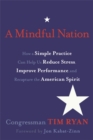A Mindful Nation : How a Simple Practice Can Help Us Reduce Stress, Improve Performance, and Recapture the American Spirit - Book
