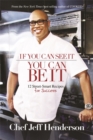 If You Can See It, You Can Be It : 12 Street-Smart Principles for Success - Book