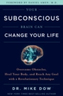 Your Subconscious Brain Can Change Your Life - eBook