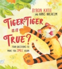 Tiger-Tiger, Is It True? : Four Questions to Make You Smile Again - Book