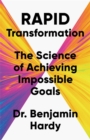 Rapid Transformation : The Science of Achieving Impossible Goals - Book