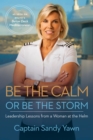 Be the Calm or Be the Storm - eBook