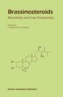 Brassinosteroids : Bioactivity and Crop Productivity - Book