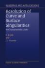 Resolution of Curve and Surface Singularities : In Characteristic Zero - Book