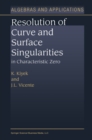 Resolution of Curve and Surface Singularities in Characteristic Zero - eBook