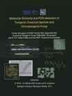 Molecular Diversity and PCR-detection of Toxigenic Fusarium Species and Ochratoxigenic Fungi : Under the aegis of COST Action 835 'Agriculturally Important Toxigenic Fungi 1998-2003', EU project (QLK1 - eBook