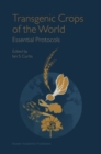 Transgenic Crops of the World : Essential Protocols - eBook