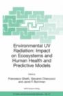 Environmental UV Radiation: Impact on Ecosystems and Human Health and Predictive Models : Proceedings of the NATO Advanced Study Institute on Environmental UV Radiation: Impact on Ecosystems and Human - eBook