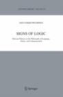 Signs of Logic : Peircean Themes on the Philosophy of Language, Games, and Communication - eBook