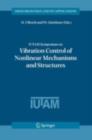 IUTAM Symposium on Vibration Control of Nonlinear Mechanisms and Structures : Proceedings of the IUTAM Symposium held in Munich, Germany, 18-22 July 2005 - eBook