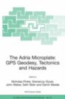 The Adria Microplate: GPS Geodesy, Tectonics and Hazards - eBook