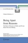 Being Apart from Reasons : The Role of Reasons in Public and Private Moral Decision-Making - eBook