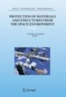 Protection of Materials and Structures from the Space Environment : ICPMSE-7 - eBook