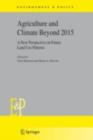 Agriculture and Climate Beyond 2015 : A New Perspective on Future Land Use Patterns - eBook