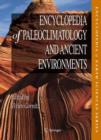 Encyclopedia of Paleoclimatology and Ancient Environments - eBook