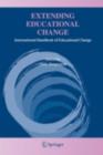 Extending Educational Change : International Handbook of Educational Change - eBook