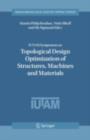 IUTAM Symposium on Topological Design Optimization of Structures, Machines and Materials : Status and Perspectives - eBook