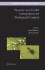 Trophic and Guild Interactions in Biological Control - eBook
