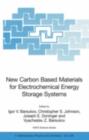 New Carbon Based Materials for Electrochemical Energy Storage Systems: Batteries, Supercapacitors and Fuel Cells - eBook