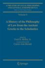 A Treatise of Legal Philosophy and General Jurisprudence : History of the Phil. of Law from the Ancient Greeks to the Scholastics v. 6 - Book