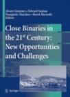Close Binaries in the 21st Century: New Opportunities and Challenges - eBook