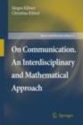 On Communication. An Interdisciplinary and Mathematical Approach - eBook