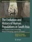 The Evolution and History of Human Populations in South Asia : Inter-disciplinary Studies in Archaeology, Biological Anthropology, Linguistics and Genetics - eBook