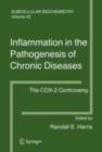 Inflammation in the Pathogenesis of Chronic Diseases : The COX-2 Controversy - eBook