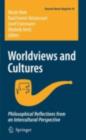 Worldviews and Cultures : Philosophical Reflections from an Intercultural Perspective - eBook