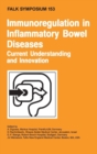 Immunoregulation in Inflammatory Bowel Diseases - Current Understanding and Innovation - Book