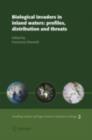 Biological invaders in inland waters: Profiles, distribution, and threats - eBook