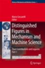 Distinguished Figures in Mechanism and Machine Science:  Their Contributions and Legacies - eBook