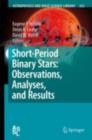 Short-Period Binary Stars: Observations, Analyses, and Results - eBook