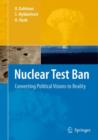 Nuclear Test Ban : Converting Political Visions to Reality - Book