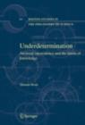 Underdetermination : An Essay on Evidence and the Limits of Natural Knowledge - eBook