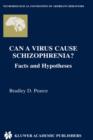 Can a Virus Cause Schizophrenia? : Facts and Hypotheses - Book