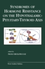 Syndromes of Hormone Resistance on the Hypothalamic-Pituitary-Thyroid Axis - eBook