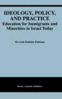 Ideology, Policy, and Practice : Education for Immigrants and Minorities in Israel Today - Book