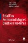 Axial Flux Permanent Magnet Brushless Machines - eBook