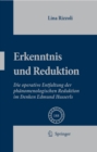 Erkenntnis und Reduktion : Die operative Entfaltung der phanomenologischen Reduktion im Denken Edmund Husserls - eBook