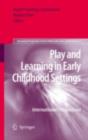 Play and Learning in Early Childhood Settings : International Perspectives - eBook