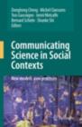 Communicating Science in Social Contexts : New models, new practices - eBook