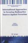 International Approaches to Securing Radioactive Sources Against Terrorism - eBook