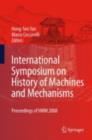 International Symposium on History of Machines and Mechanisms : Proceedings of HMM 2008 - eBook