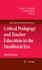 Critical Pedagogy and Teacher Education in the Neoliberal Era : Small Openings - eBook