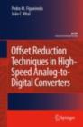 Offset Reduction Techniques in High-Speed Analog-to-Digital Converters : Analysis, Design and Tradeoffs - eBook