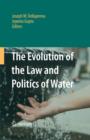 The Evolution of the Law and Politics of Water - eBook