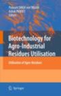 Biotechnology for Agro-Industrial Residues Utilisation : Utilisation of Agro-Residues - eBook