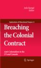 Breaching the Colonial Contract : Anti-Colonialism in the US and Canada - eBook