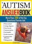 The Autism Answer Book : More Than 300 of the Top Questions Parents Ask - eBook